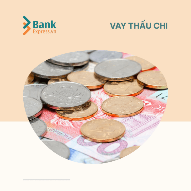 Vay thấu chi (overdraft)