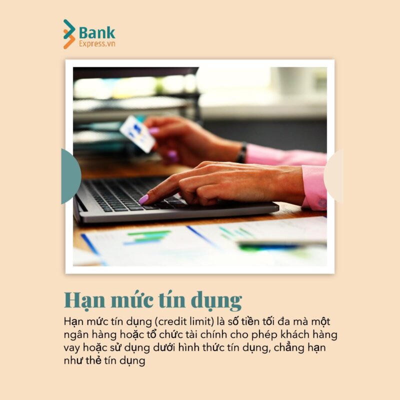 Hạn mức tín dụng là gì? Sử dụng sao cho đúng